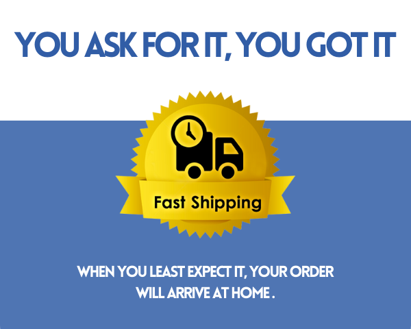 Fast shipping