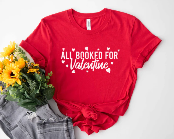 All Booked For Valentine Unisex T-Shirt