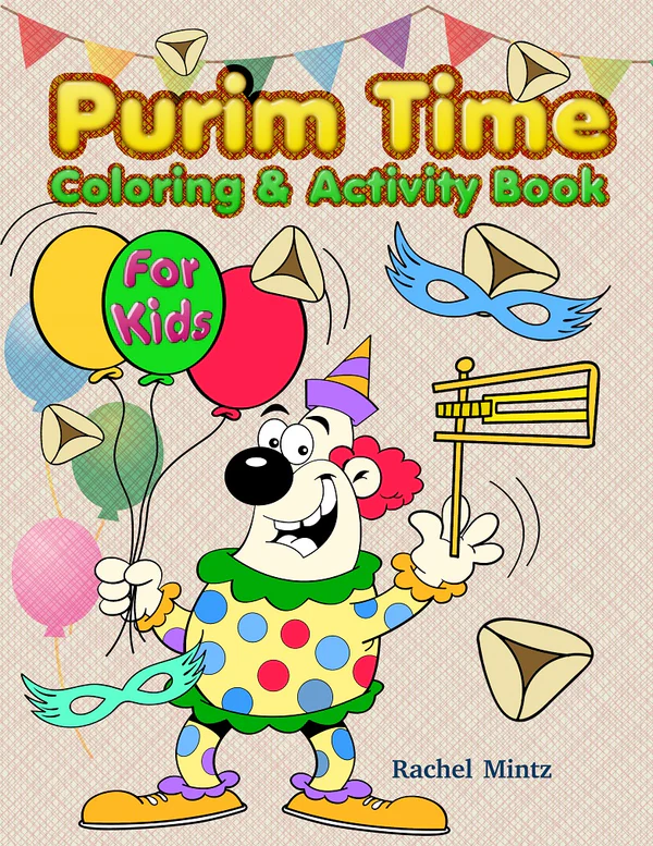 Purim Time - Coloring & Activity Book For Kids, Esther Scroll Figures, Hebrew Text, Crowns (Digital Format Book)