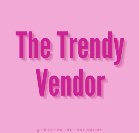 The Trendy Vendor