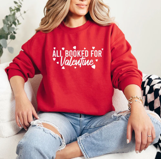 All Booked For Valentine Sweatshirt