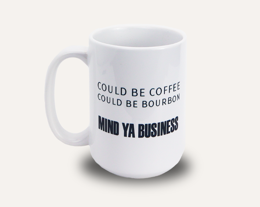 Mind Ya Business Mug